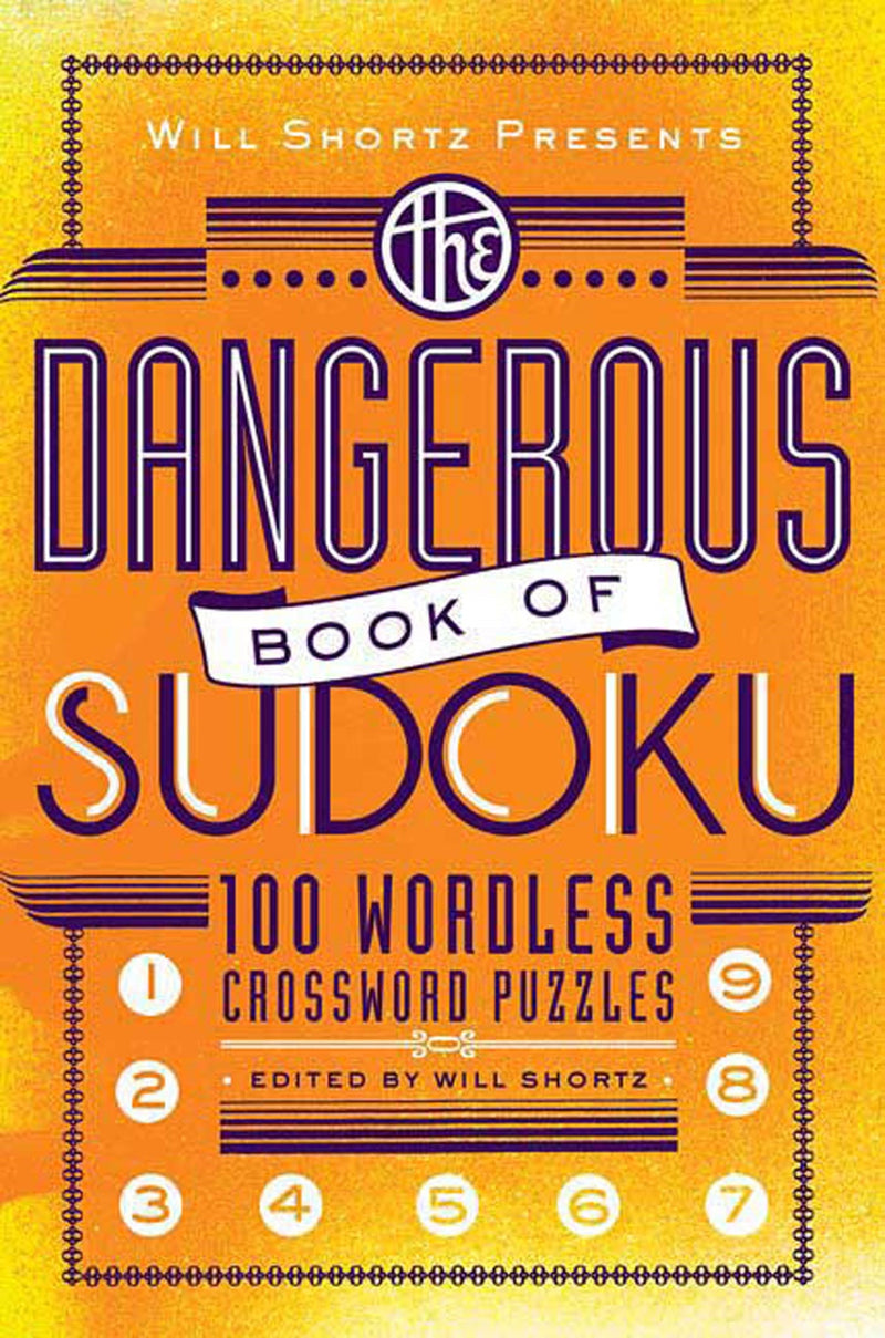 Will Shortz Presents The Dangerous Book of Sudoku