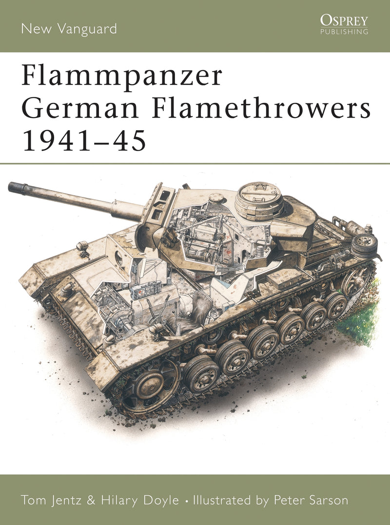 Flammpanzer German Flamethrowers 1941â€“45