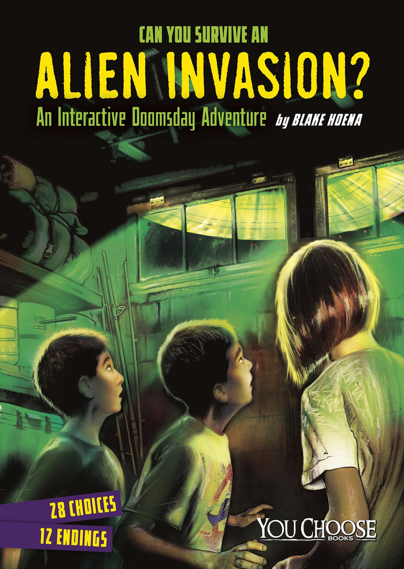 Can You Survive an Alien Invasion?: An Interactive Doomsday Adventure