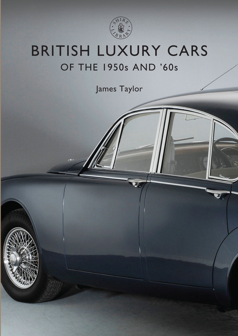 British Luxury Cars of the 1950s and â€™60s