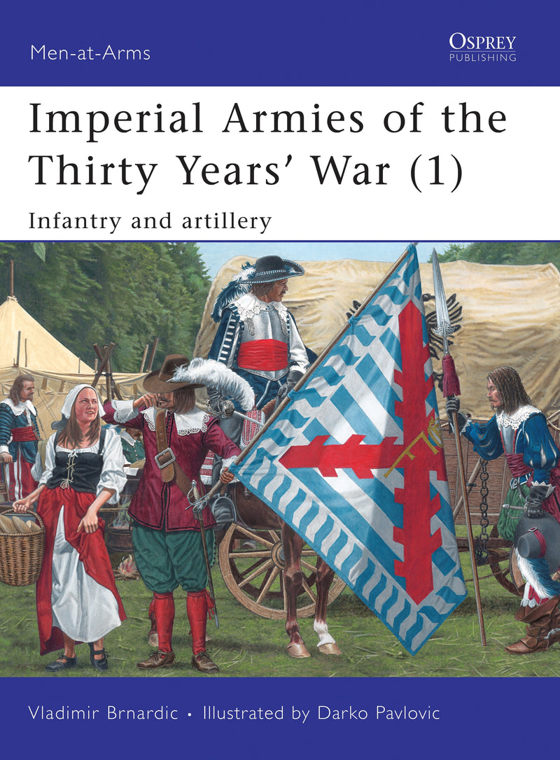 Imperial Armies of the Thirty Yearsâ€™ War (1)