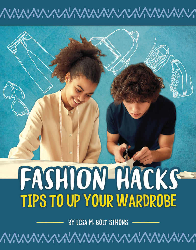 Fashion Hacks: Tips to Up Your Wardrobe