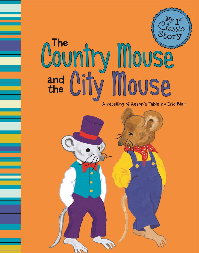 The Country Mouse and the City Mouse: A Retelling of Aesop's Fable