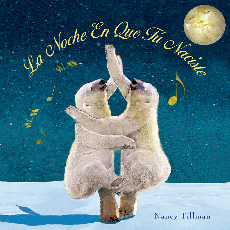 La Noche En Que TÃº Naciste (On the Night You Were Born - Spanish edition)
