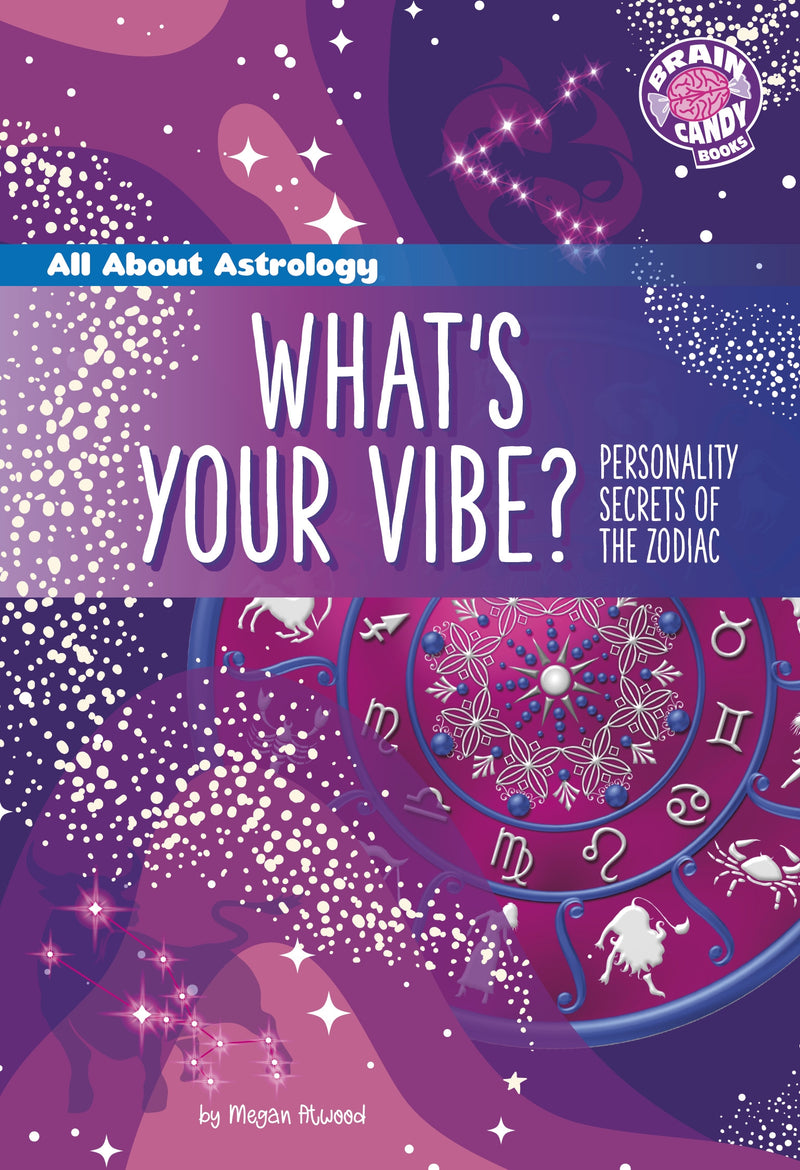 What's Your Vibe?: Personality Secrets of the Zodiac