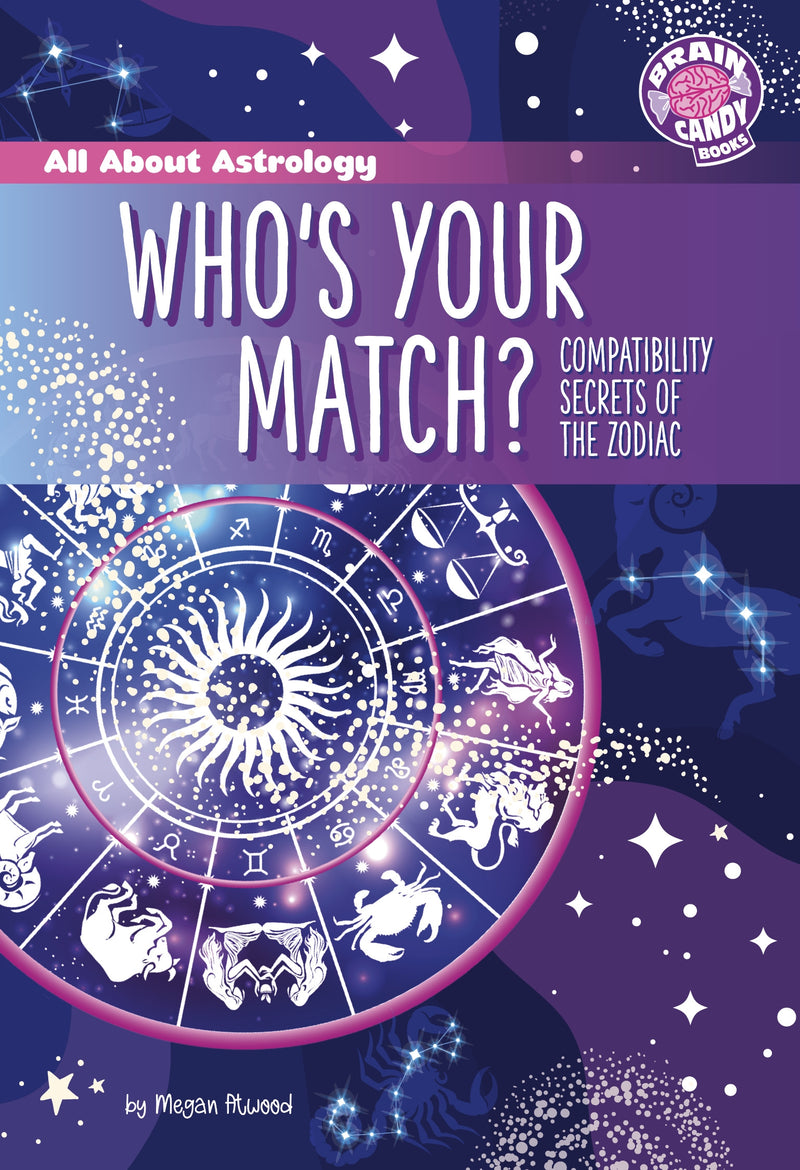 Who's Your Match?: Compatibility Secrets of the Zodiac