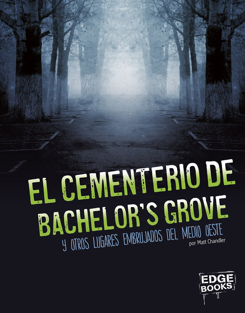 El cementerio de Bachelor's Grove y otros lugares embrujados del medio oeste