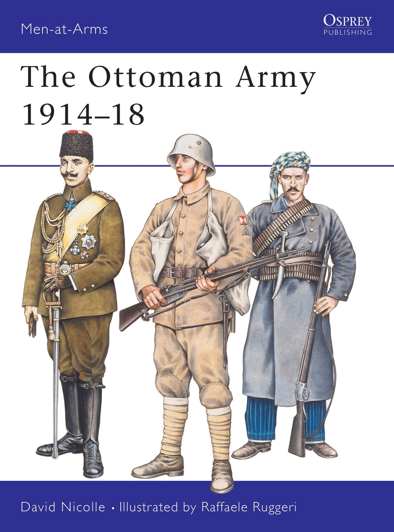 The Ottoman Army 1914â€“18