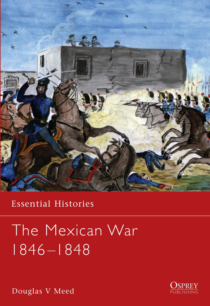 The Mexican War 1846â€“1848