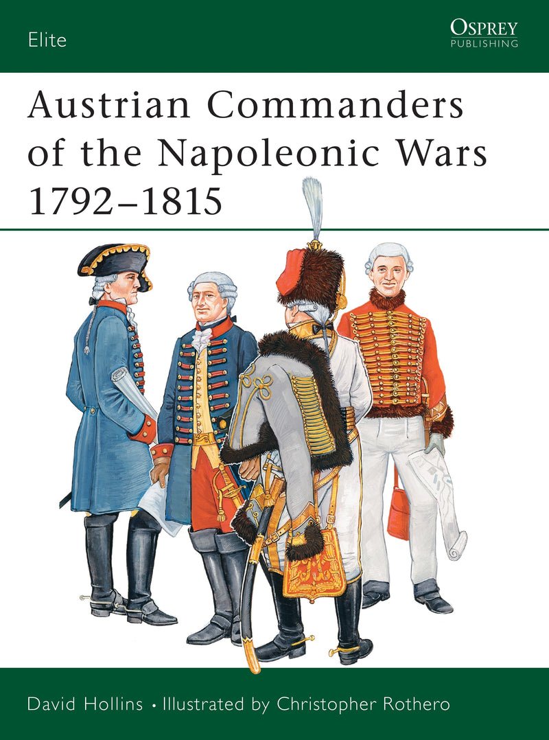 Austrian Commanders of the Napoleonic Wars 1792â€“1815