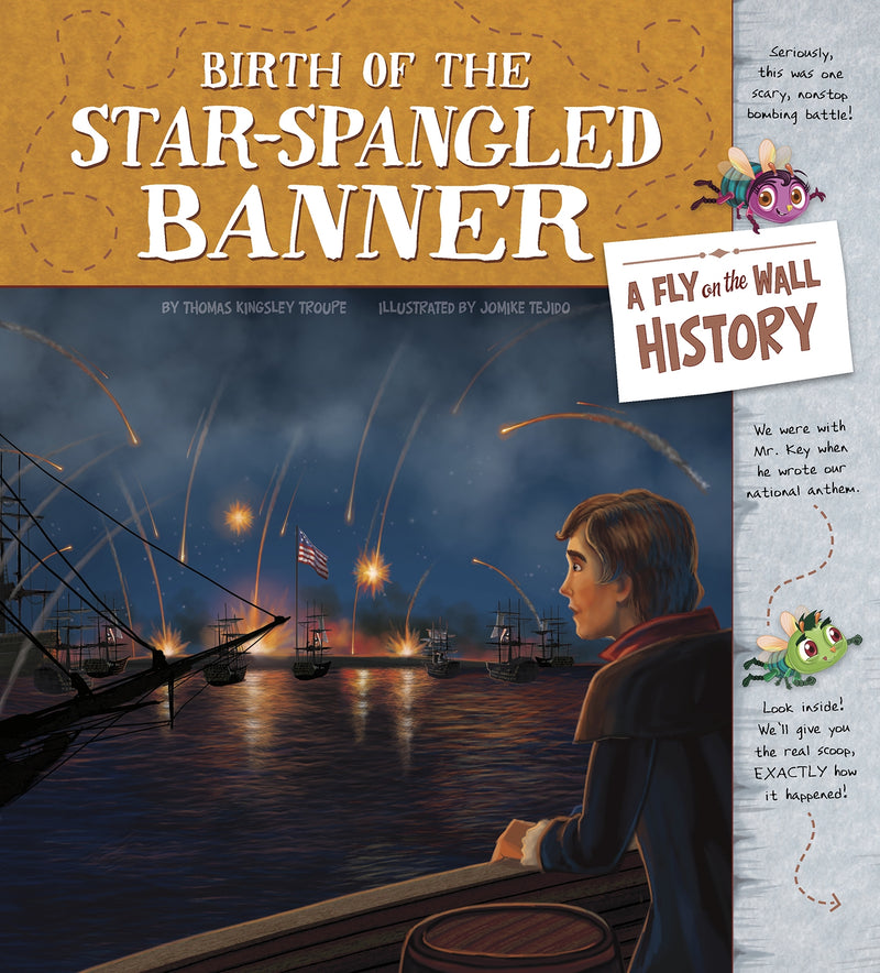 Birth of the Star-Spangled Banner: A Fly on the Wall History