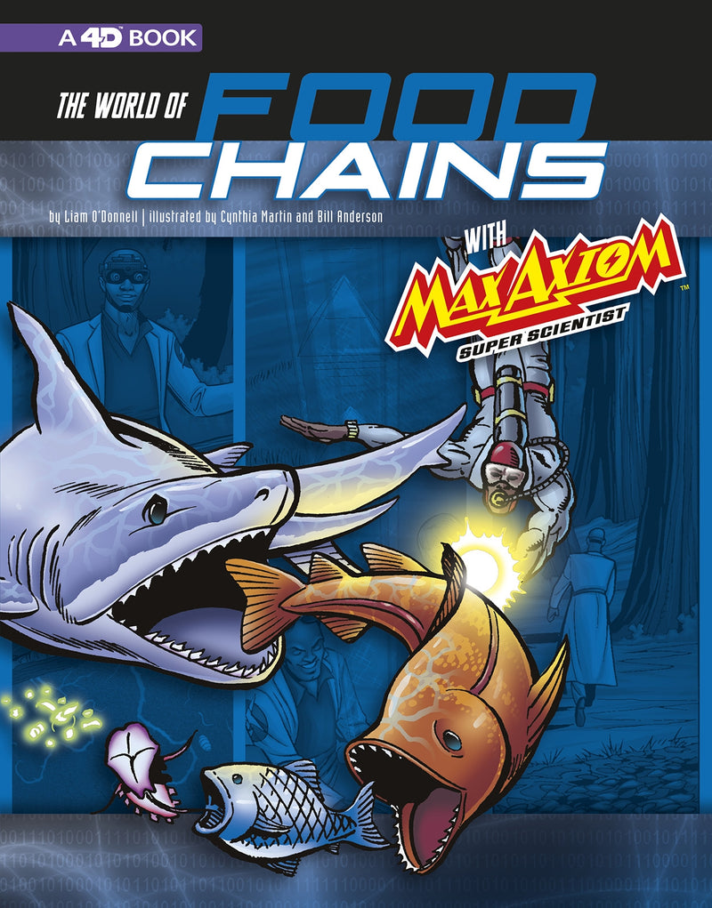 The World of Food Chains with Max Axiom Super Scientist: 4D An Augmented Reading Science Experience