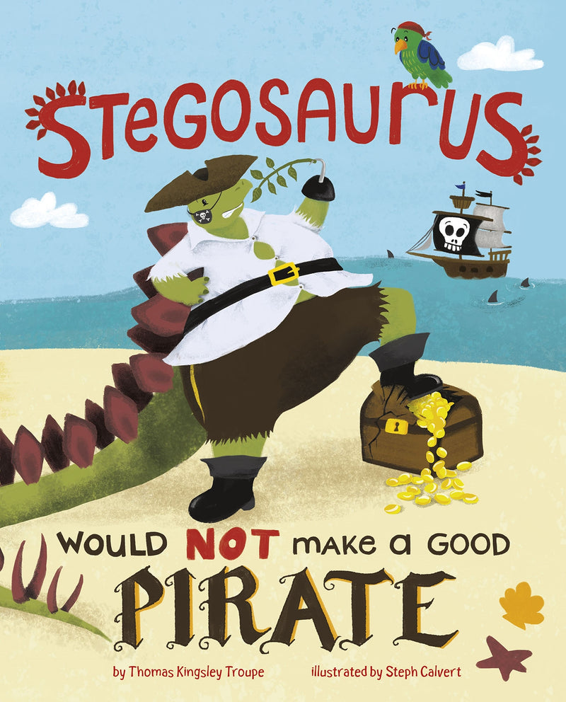 Stegosaurus Would NOT Make a Good Pirate