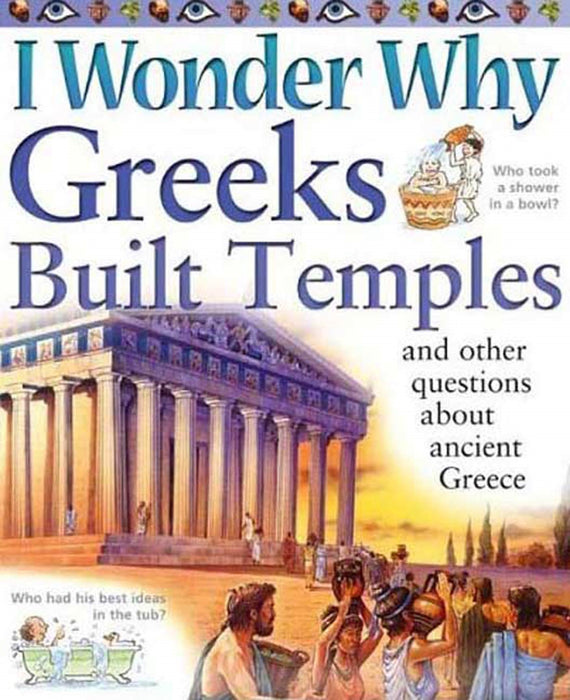 I Wonder Why Greeks Built Temples