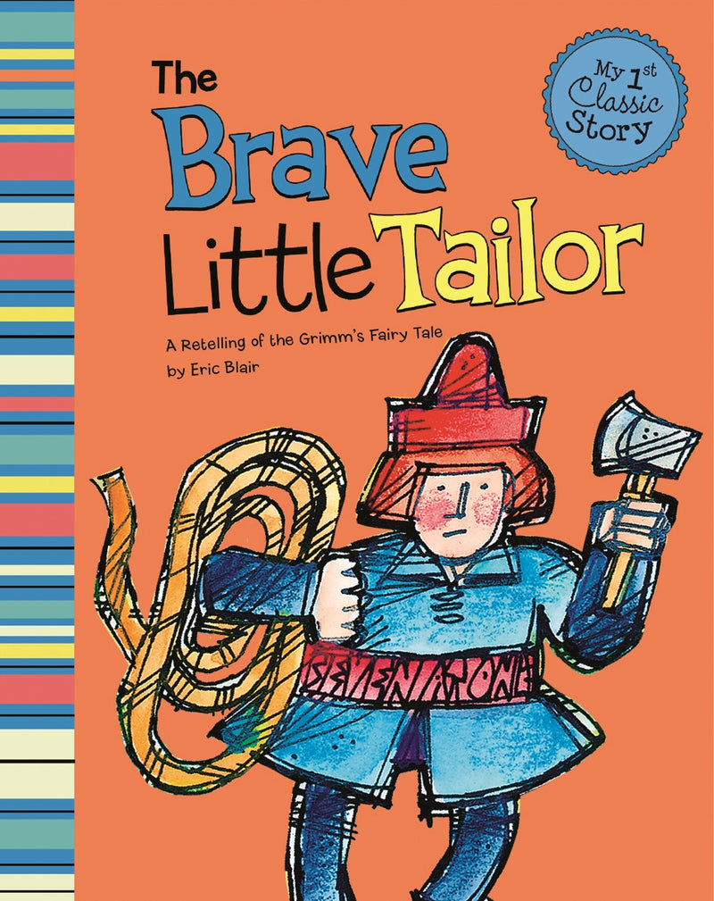 The Brave Little Tailor: A Retelling of the Grimm's Fairy Tale
