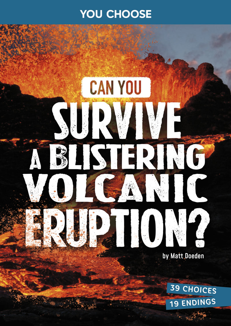 Can You Survive a Blistering Volcanic Eruption?: An Interactive Survival Adventure