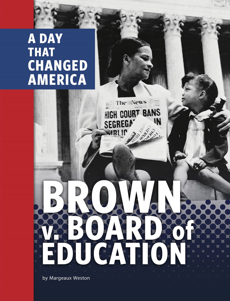 Brown v. Board of Education: A Day That Changed America