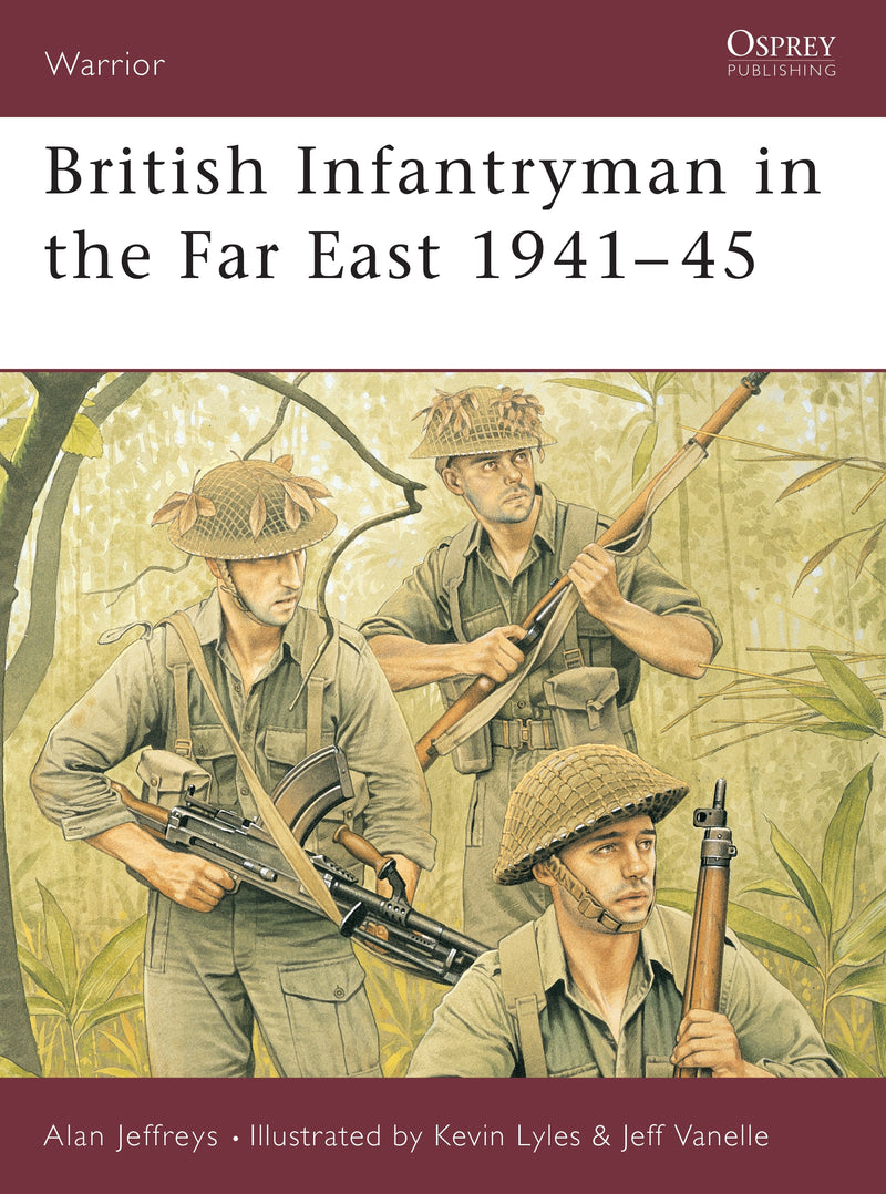 British Infantryman in the Far East 1941â€“45