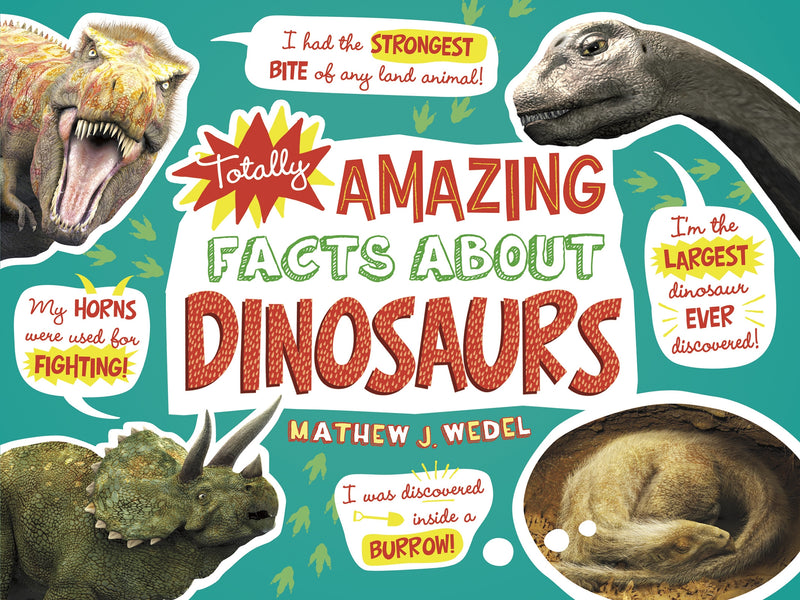 Totally Amazing Facts About Dinosaurs