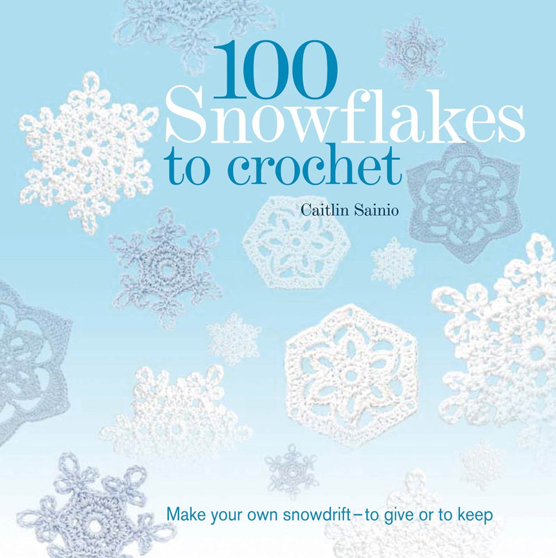100 Snowflakes to Crochet