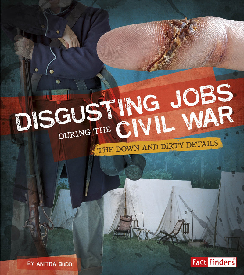Disgusting Jobs During the Civil War: The Down and Dirty Details