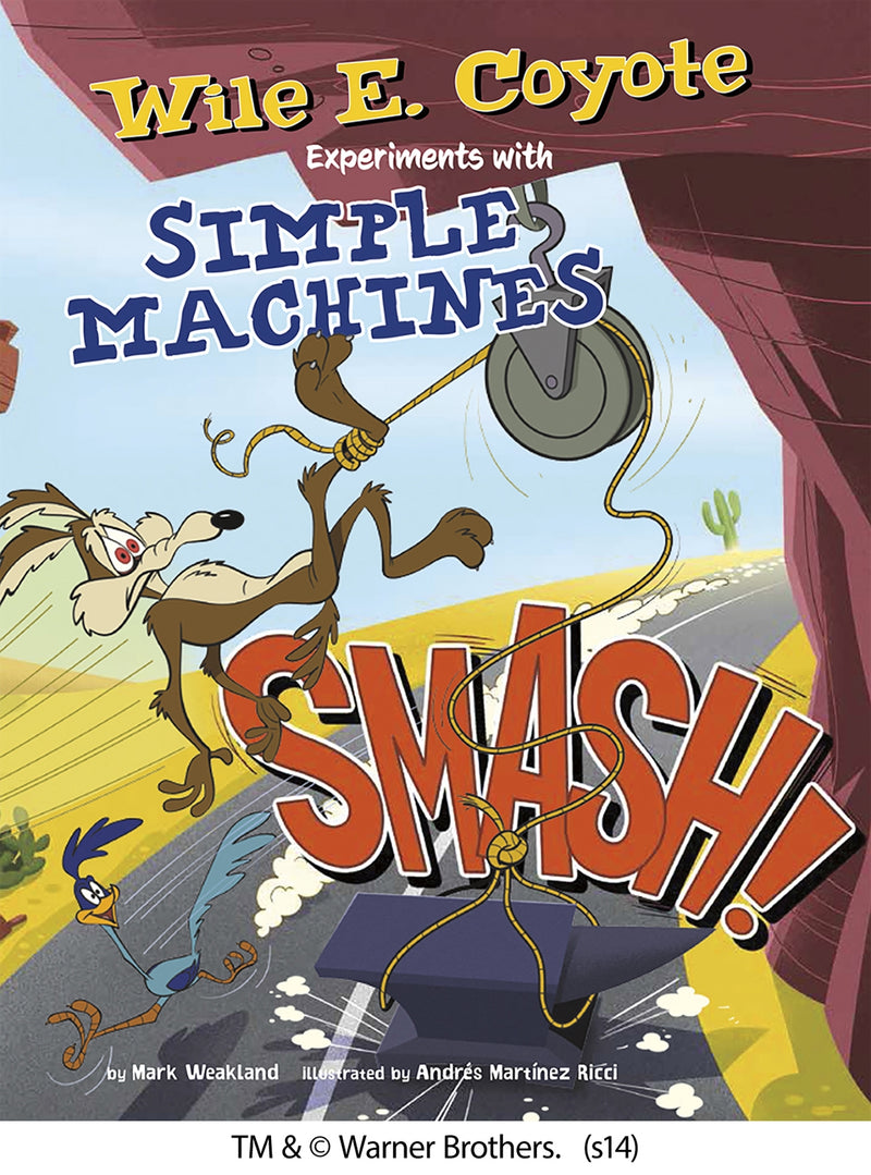 Smash!: Wile E. Coyote Experiments with Simple Machines