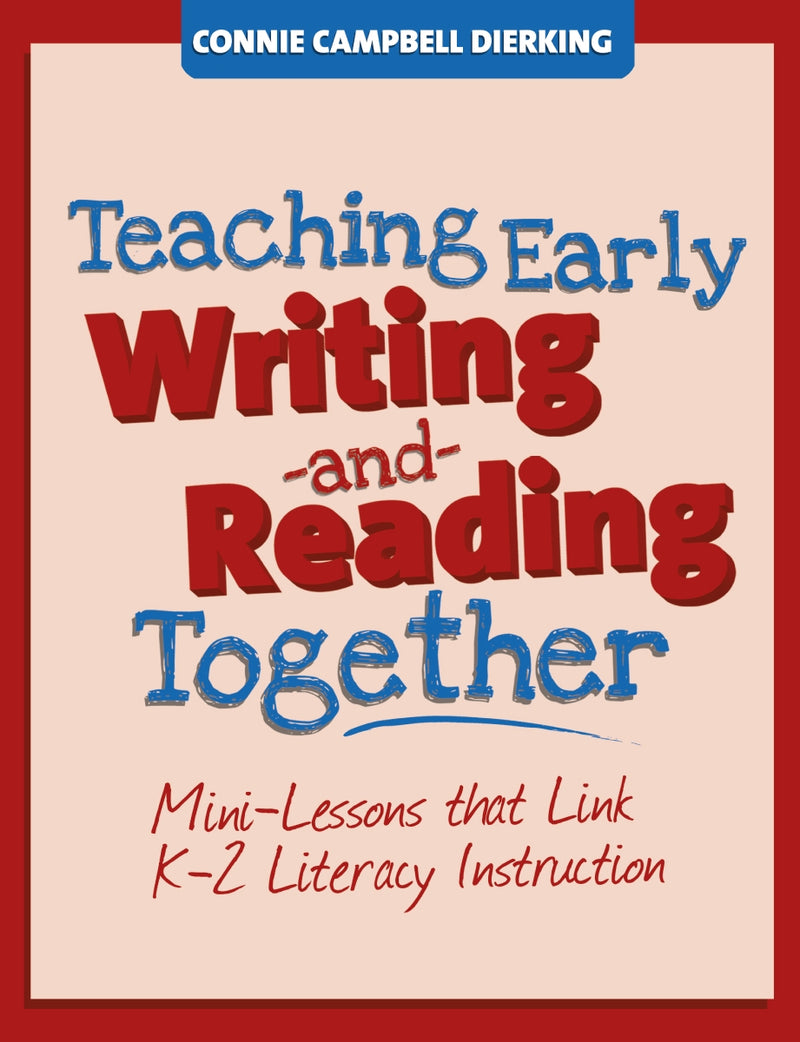Teaching Early Writing and Reading Together