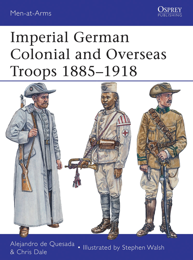 Imperial German Colonial and Overseas Troops 1885â€“1918
