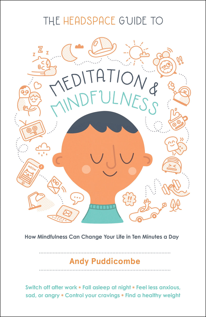 The Headspace Guide to Meditation and Mindfulness