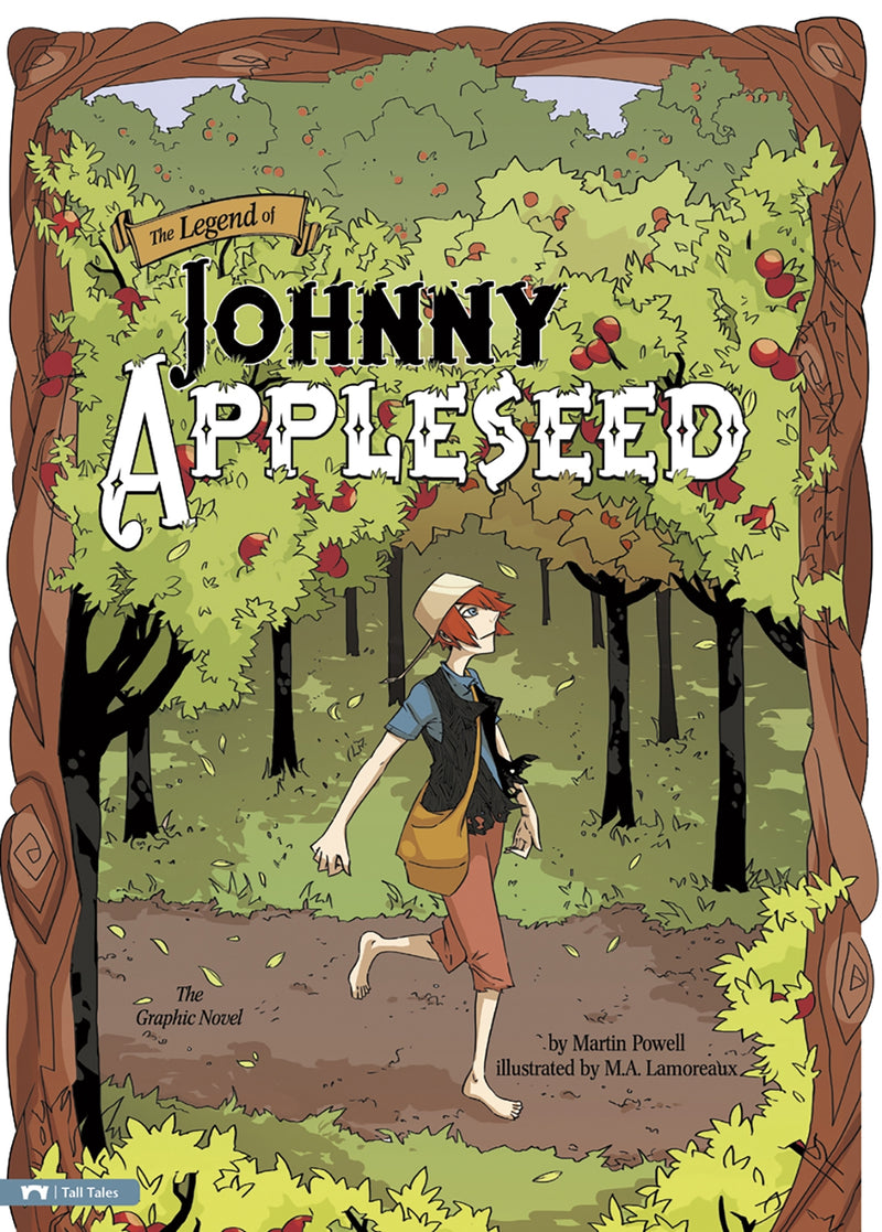The Legend of Johnny Appleseed: The Graphic Novel