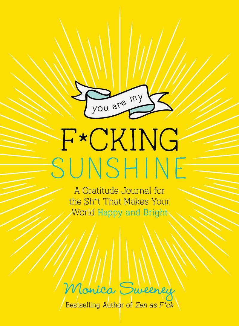 You Are My F*cking Sunshine