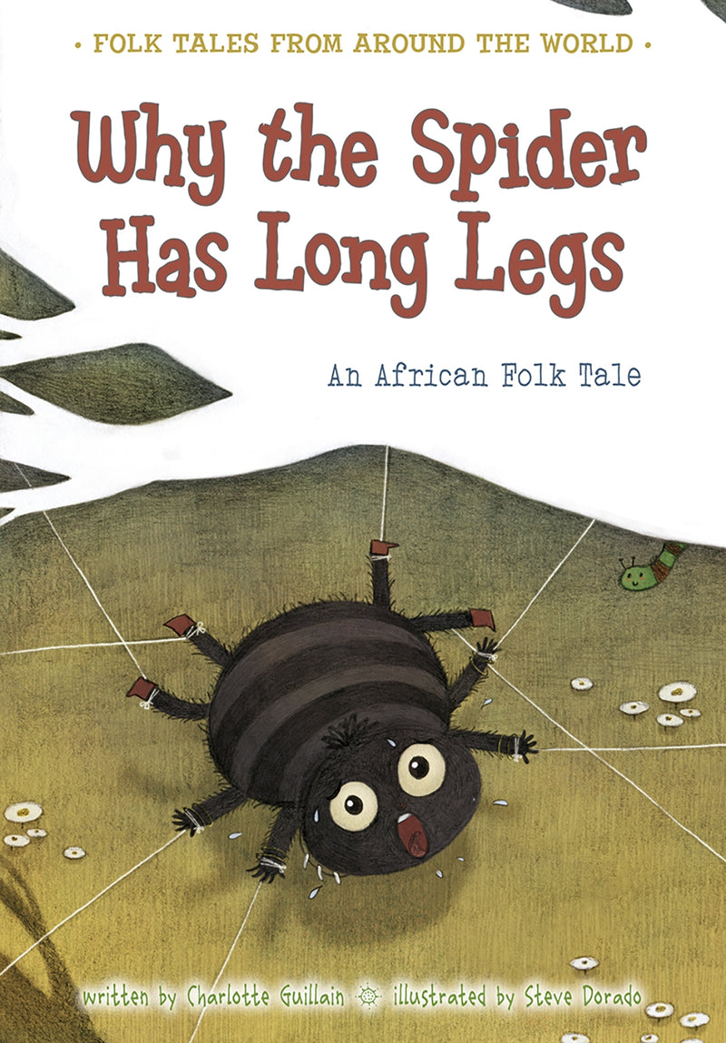 Why the Spider Has Long Legs: An African Folk Tale