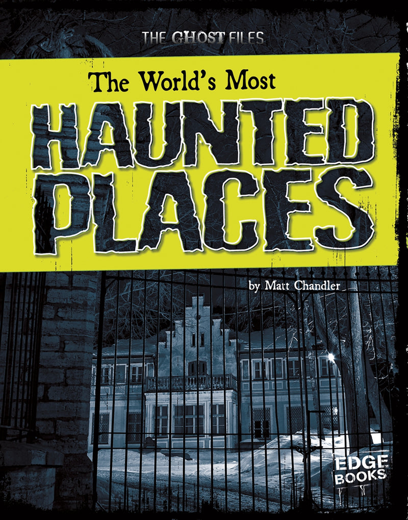 The World's Most Haunted Places
