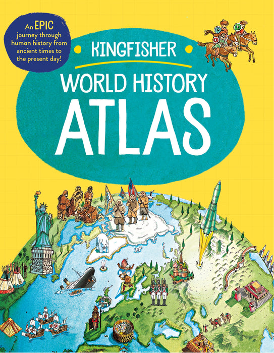 The Kingfisher World History Atlas