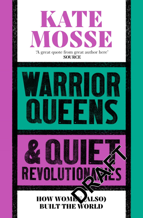 Warrior Queens & Quiet Revolutionaries