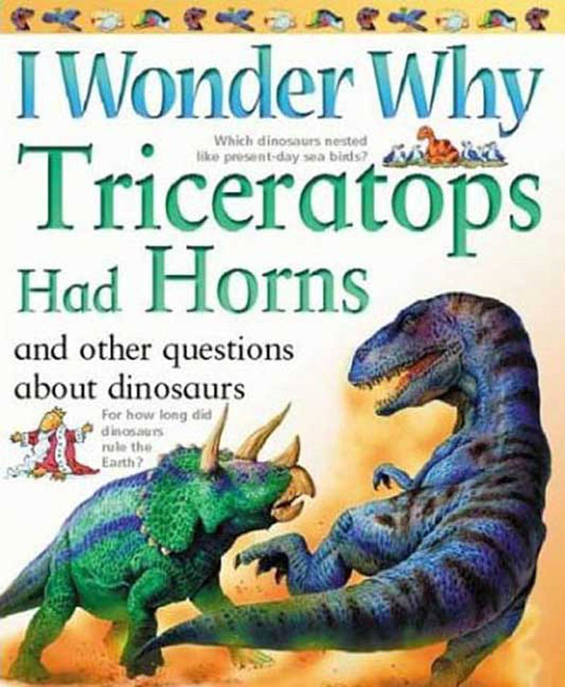 I Wonder Why Triceratops Had Horns