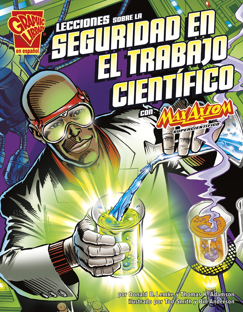 Lecciones sobre la seguridad en el trabajo científico con Max Axiom, supercientífic