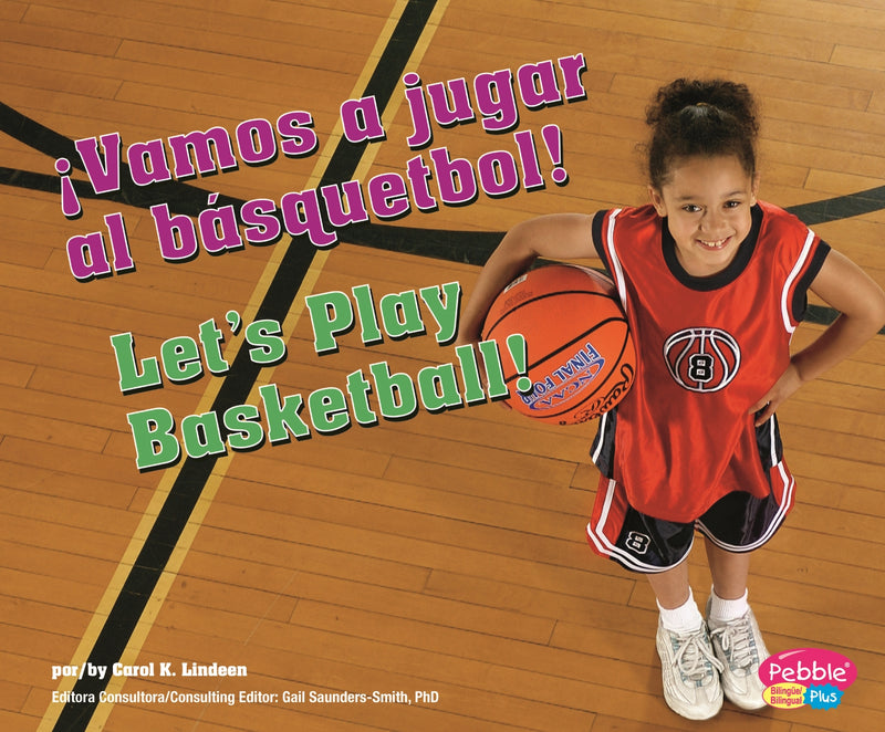 ¡Vamos a jugar al básquetbol!/Let's Play Basketball!