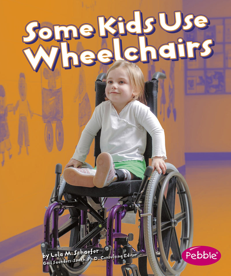 Some Kids Use Wheelchairs: Revised Edition