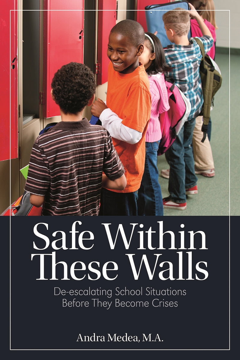 Safe Within These Walls: De-escalating School Situations Before They Become Crises