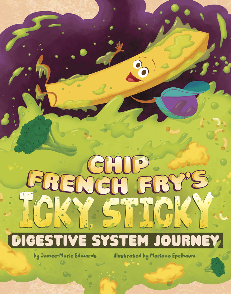 Chip French Fry's Icky, Sticky Digestive System Journey