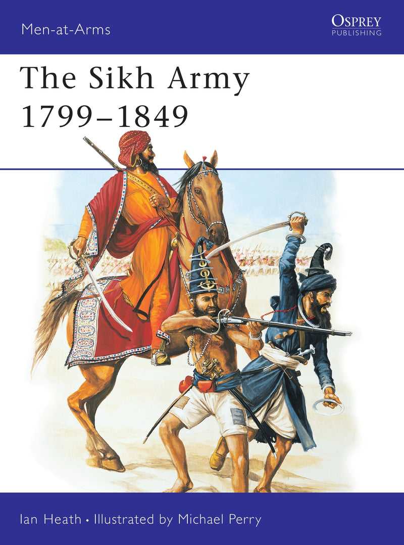 The Sikh Army 1799â€“1849