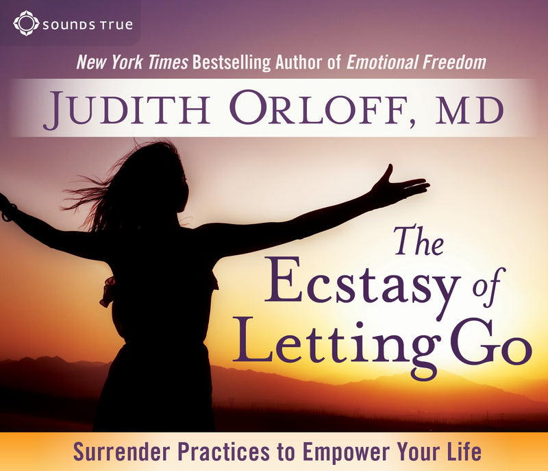 The Ecstasy of Letting Go
