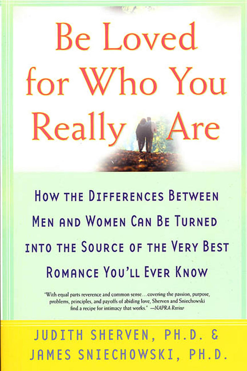 Be Loved for Who You Really Are