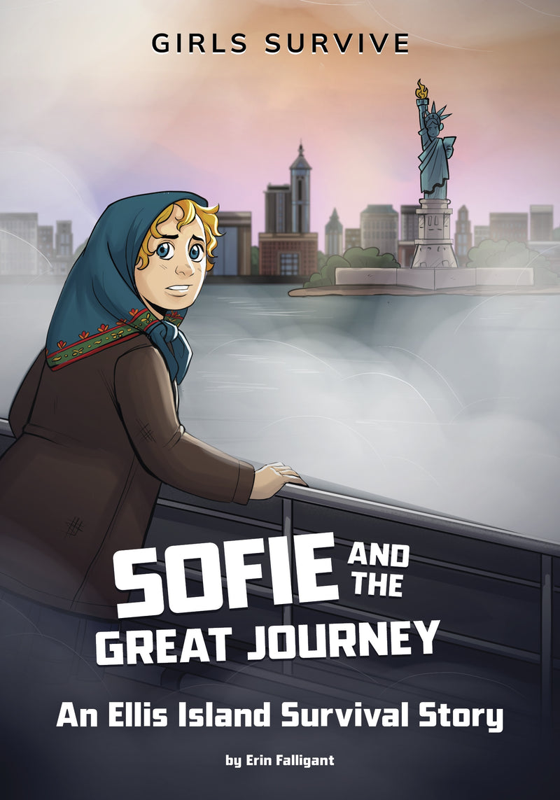 Sofie and the Great Journey: An Ellis Island Survival Story