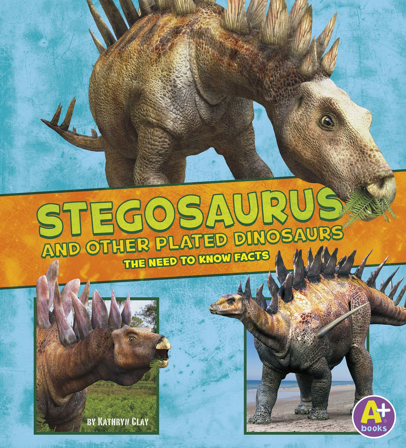 Stegosaurus and Other Plated Dinosaurs: The Need-to-Know Facts
