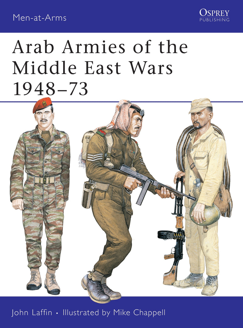 Arab Armies of the Middle East Wars 1948â€“73