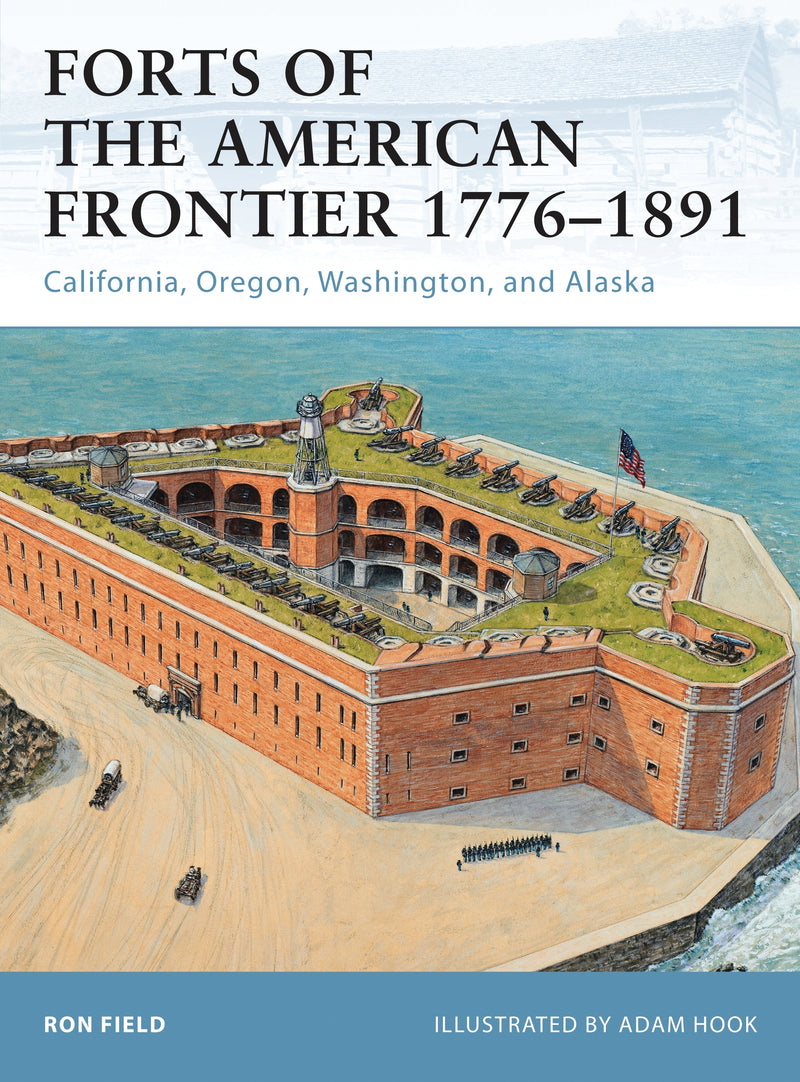 Forts of the American Frontier 1776â€“1891