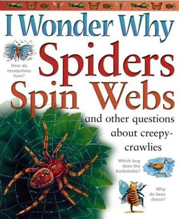 I Wonder Why Spiders Spin Webs