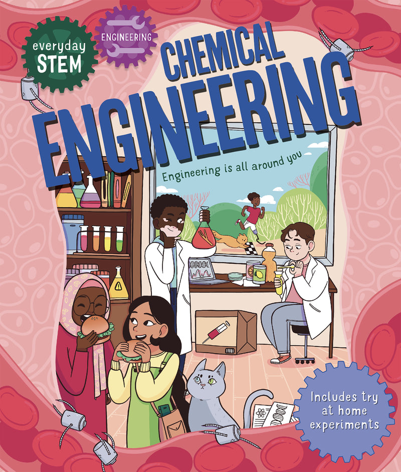 Everyday STEM Engineeringâ€”Chemical Engineering